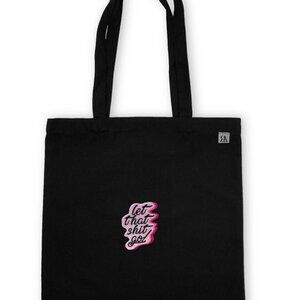 Let That Shit Go Pink Embroidered Tote Bag - Black